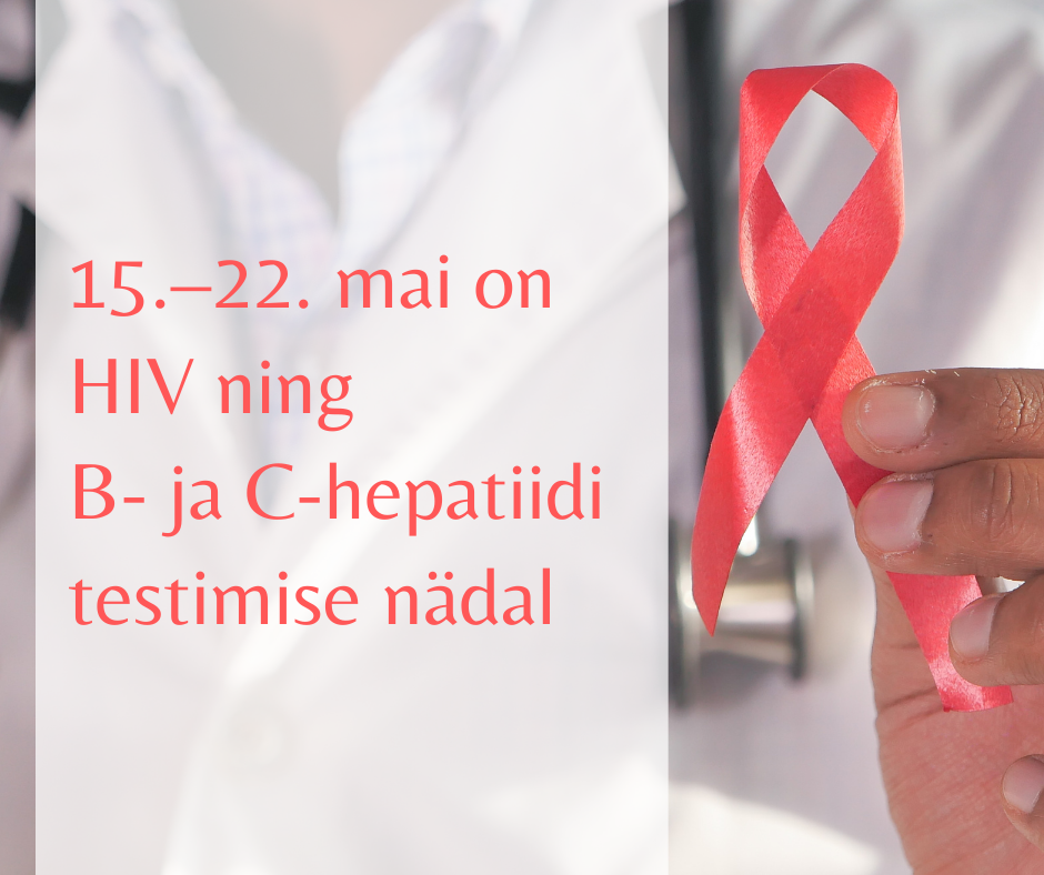 15.–22. mail toimub üle-euroopaline HIV ning B- ja C-hepatiidi testimise nädal, mille eesmärk on tõsta nii patsientide kui tervishoiutöötajate teadlikkust ja laiendada testimisvõimalusi nimetatud viiruste osas