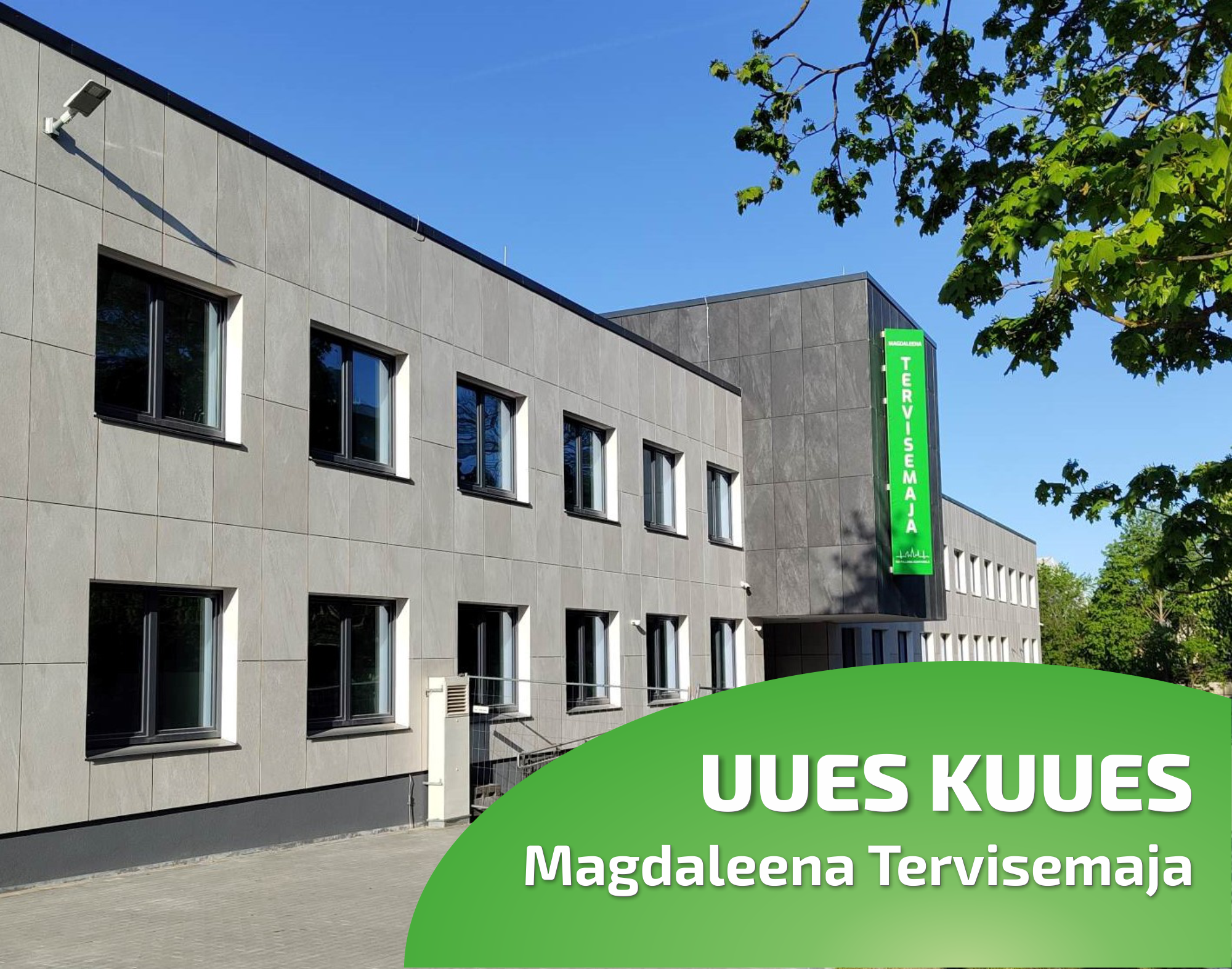 Ida-Tallinna Keskhaigla avab Magdaleena Tervisemaja