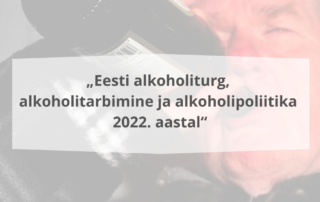 Uuring „Eesti alkoholiturg, alkoholitarbimine ja alkoholipoliitika 2022. aastal“