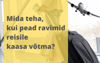 Mida teha, kui pead ravimid reisile kaasa võtma?