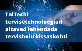 TalTechi tervisetehnoloogiad aitavad lahendada tervishoiu kitsaskohti.