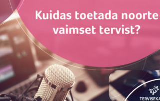 Tervisekassa podcast: Kuidas toetada noorte vaimset tervist? Foto: Tervisekassa